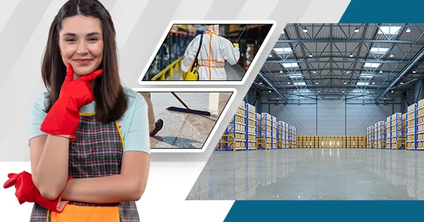 Warehouse Cleaning Best Practices Maintaining Clean and Organized Storage Facilities